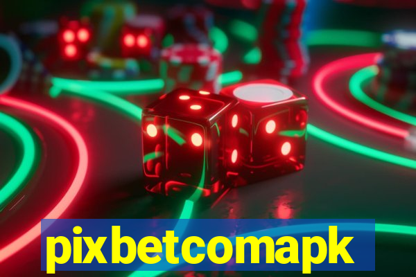 pixbetcomapk