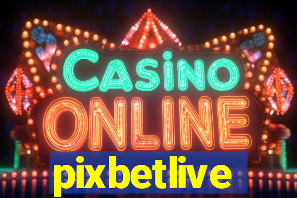 pixbetlive