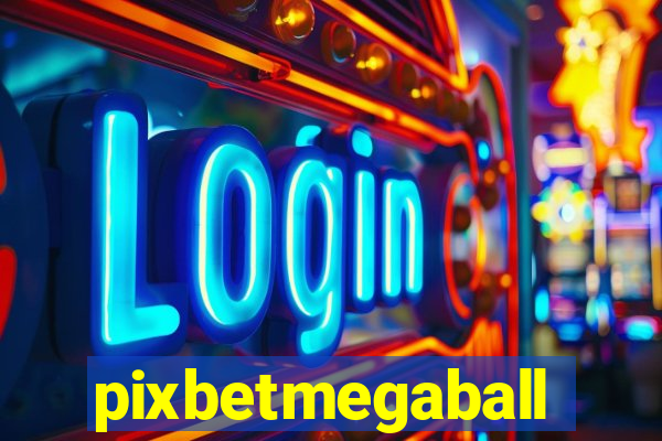 pixbetmegaball