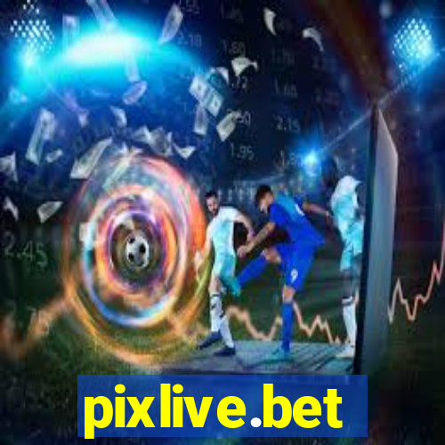 pixlive.bet