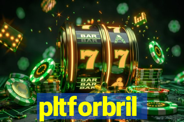 pltforbril