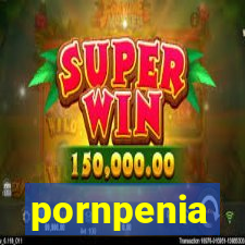 pornpenia