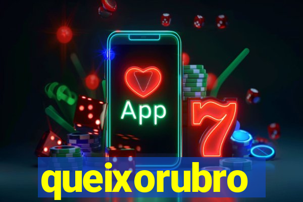 queixorubro