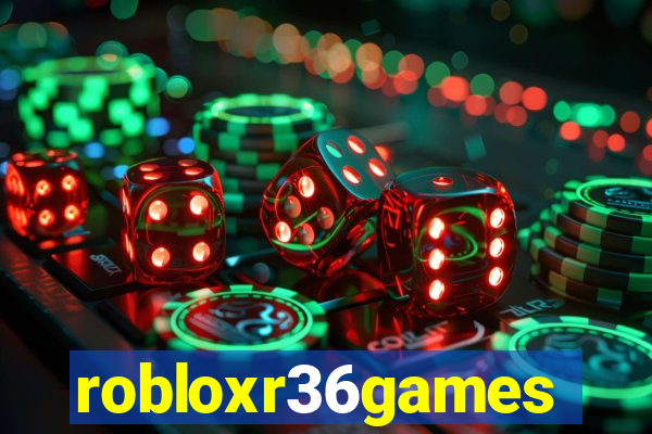 robloxr36games