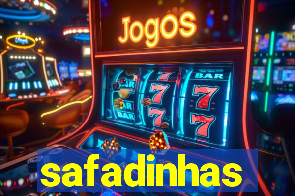 safadinhas