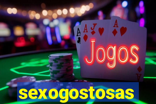 sexogostosas