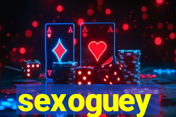 sexoguey