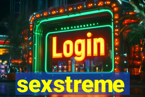 sexstreme