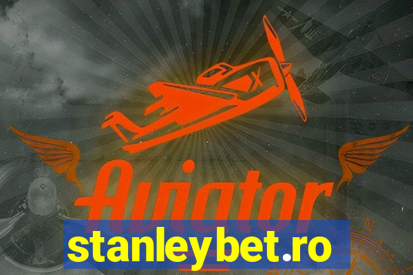 stanleybet.ro