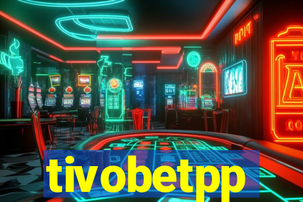 tivobetpp