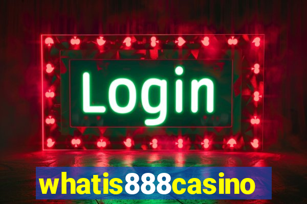 whatis888casino