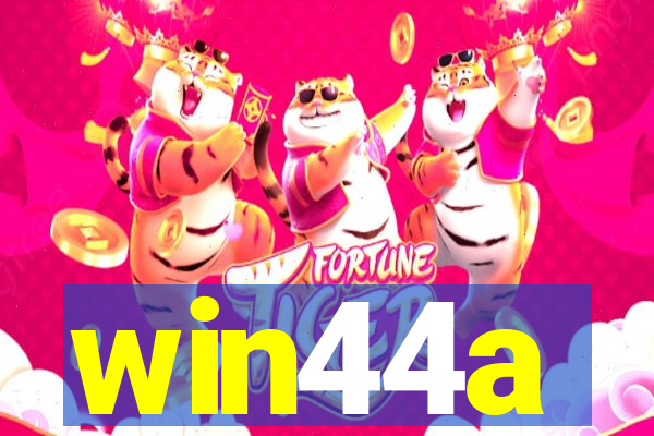 win44a