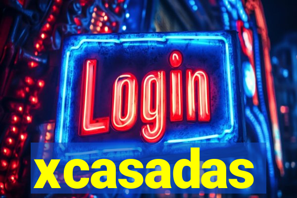 xcasadas