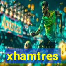 xhamtres