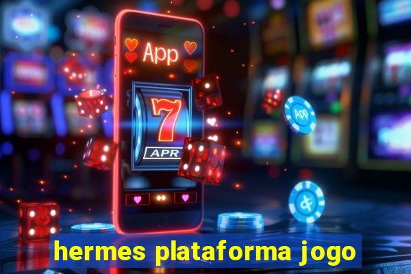 hermes plataforma jogo