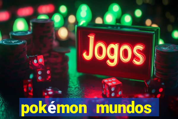 pokémon mundos elementais download apk