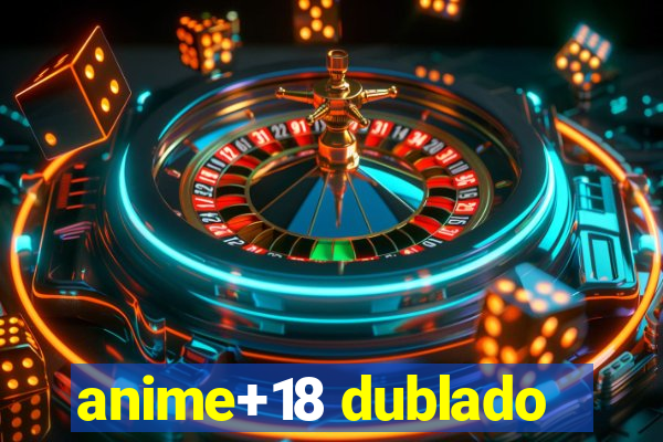 anime+18 dublado