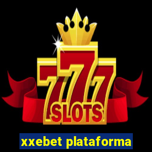 xxebet plataforma