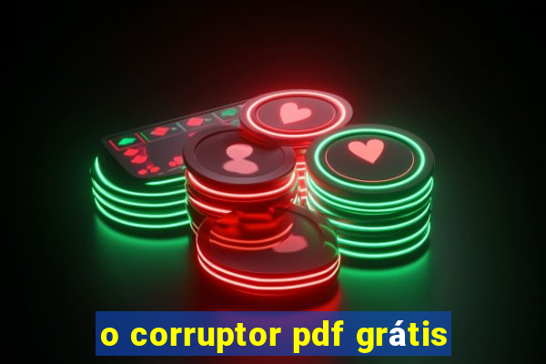 o corruptor pdf grátis