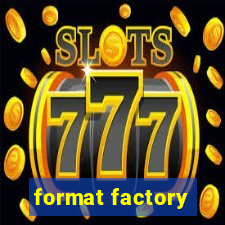 format factory