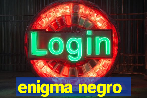 enigma negro