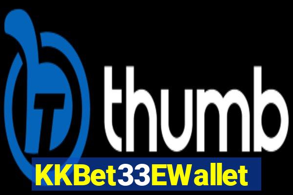 KKBet33EWallet