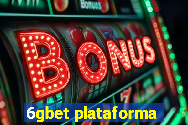 6gbet plataforma