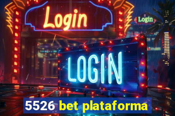 5526 bet plataforma