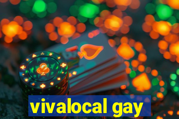 vivalocal gay