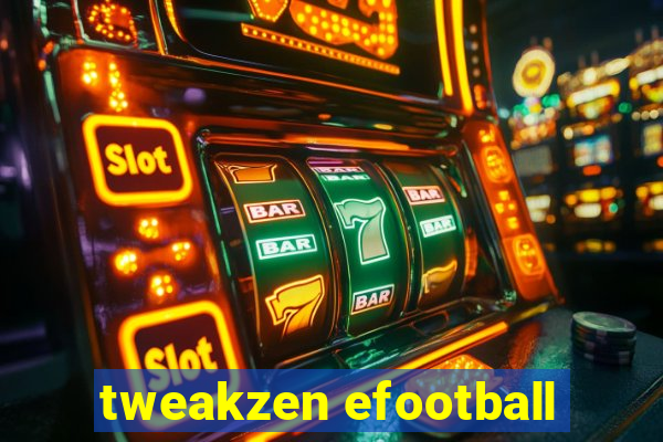 tweakzen efootball