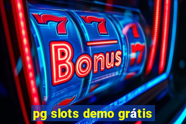 pg slots demo grátis