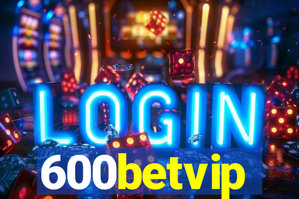 600betvip