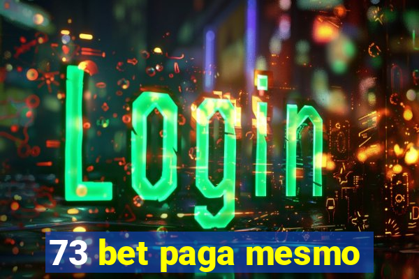 73 bet paga mesmo