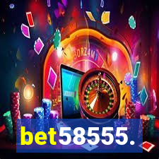 bet58555.