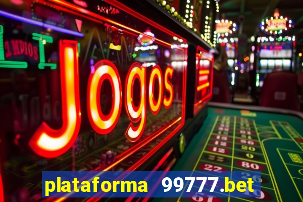 plataforma 99777.bet é confiável