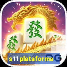 s11 plataforma