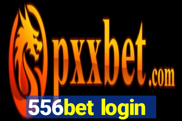 556bet login