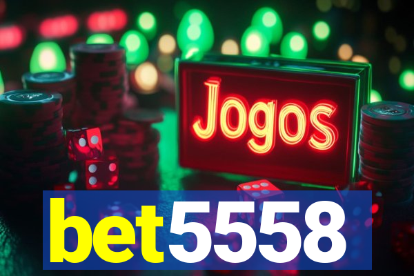 bet5558