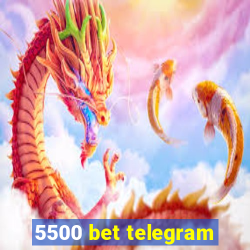 5500 bet telegram