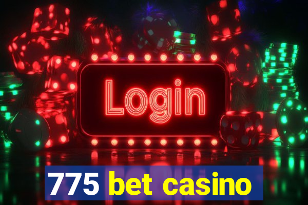 775 bet casino