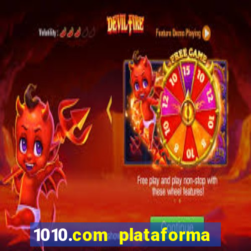 1010.com plataforma de jogos