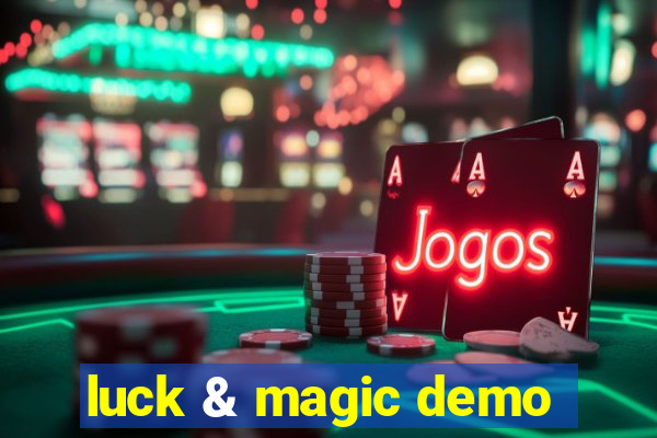 luck & magic demo