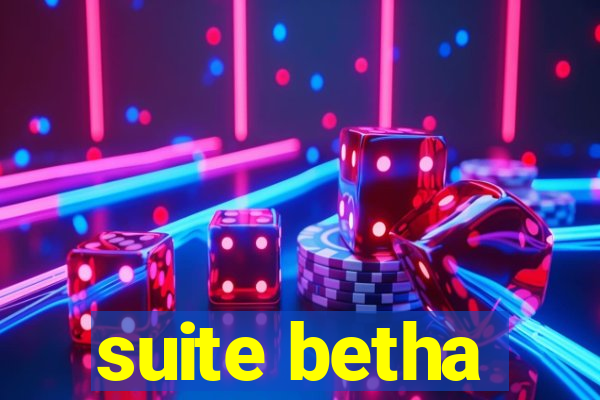 suite betha