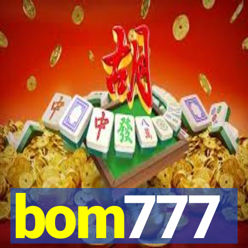 bom777