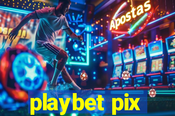 playbet pix