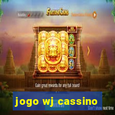 jogo wj cassino