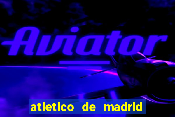 atletico de madrid x real madrid multicanais