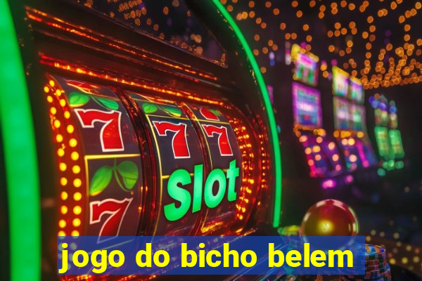 jogo do bicho belem