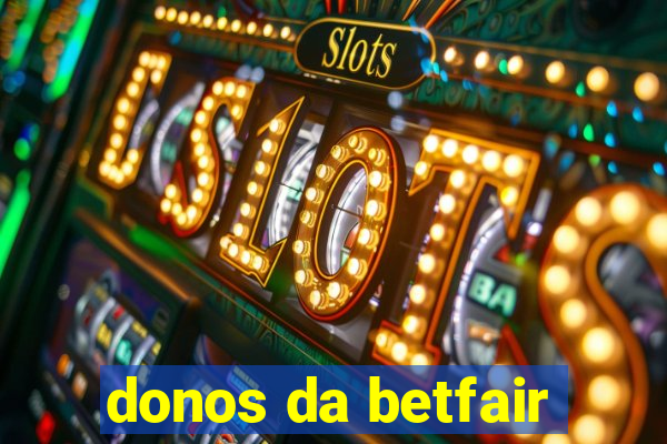 donos da betfair