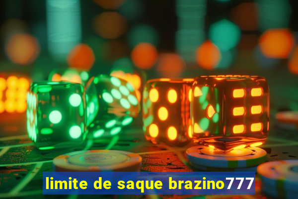 limite de saque brazino777